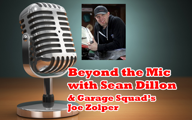 Joe Zolper from Motor Trend’s Garage Squad goes Beyond the Mic