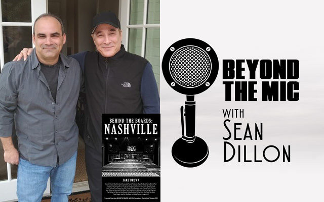 “Behind the Boards: Nashville” Author Jake Brown goes Beyond the Mic with Sean Dillon