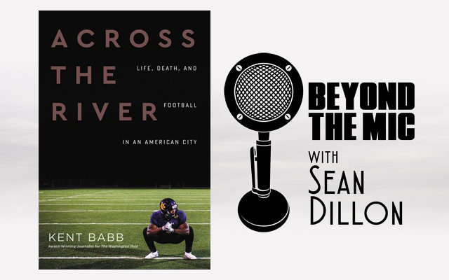 Murder, Football and life “Across the River” Author Kent Babb goes Beyond the Mic