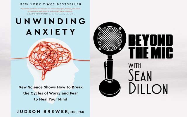 Author Jud Brewer on “Unwinding Anxiety”
