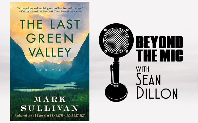 Award Winning Author Mark Sullivan on “The Last Green Valley”