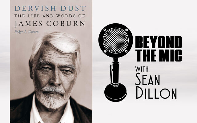 “Dervish Dust: The Life and Words of James Coburn” Author Robyn L Coburn