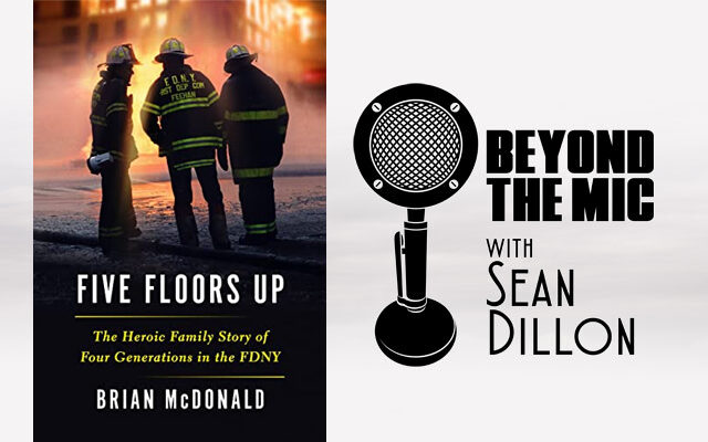 Author of “Five Floors Up” on Four Generations of Firefighters Brian McDonald