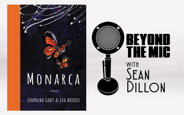 Author Leopoldo Gout stops by for a Beyond the Mic Short Cut on his book “Monarca”