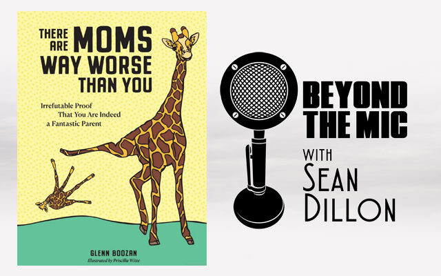 Author Glenn Boozan on “There are Moms Way Worse than You”