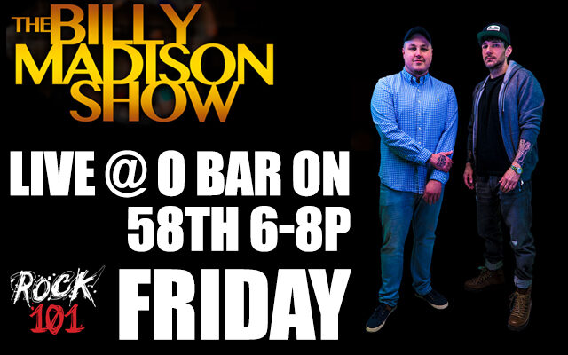 Billy Madison LIVE @ O Bar on 58th TONIGHT from 6-8p