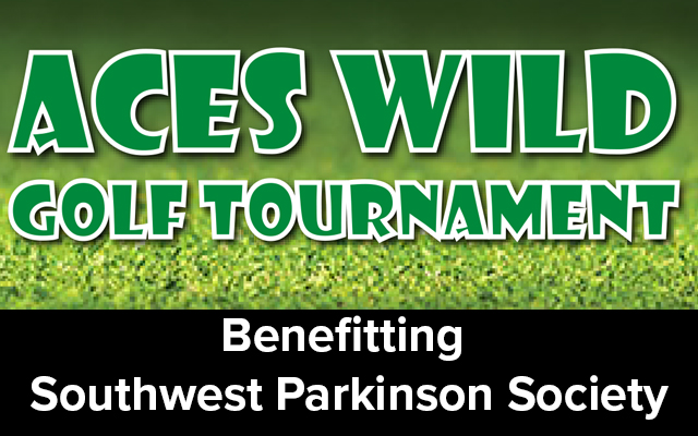 ACES WILD Golf Tournament, Benefitting Southwest Parkinson Society